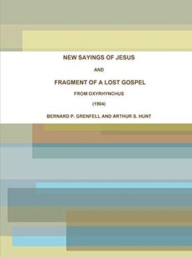 portada New Sayings of Jesus and Fragment of a Lost Gospel From Oxyrhynchus (1904)