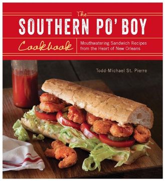 portada The Southern po' boy Cookbook: Mouthwatering Sandwich Recipes From the Heart of new Orleans (en Inglés)