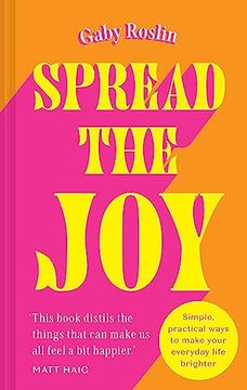 portada Spread the Joy: Get Happy With the new Book From tv and Radio Star Gaby Roslin Which Will Boost Your Mood With Tips and Tricks for Your Mental Health (en Inglés)