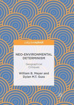 portada Neo-Environmental Determinism: Geographical Critiques