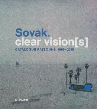 portada Sovak.: Clear Vision(s) - Catalogue Raisonné 1995 - 2016