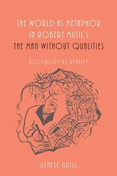 portada the world as metaphor in robert musil`s the man without qualities