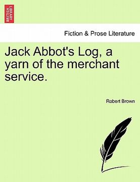 portada jack abbot's log, a yarn of the merchant service.