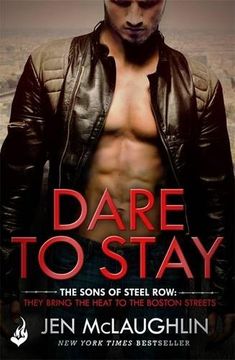 portada Dare To Stay: The Sons of Steel Row 2 (The stakes are dangerously high...and the passion is seriously intense)