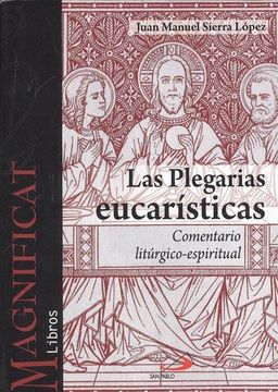 portada Las plegarias eucarísticas: Comentario litúrgico-espiritual (Magnificat libros)