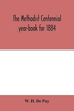 portada The Methodist Centennial Year-Book for 1884; The one Hundreth Year of the Separate Organization of American Methodism