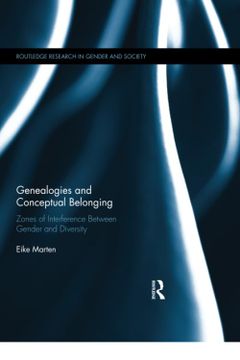 portada Genealogies and Conceptual Belonging: Zones of Interference Between Gender and Diversity (Routledge Research in Gender and Society) (en Inglés)