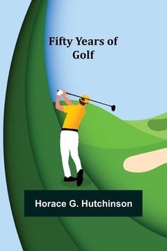 portada Fifty Years of Golf (en Inglés)