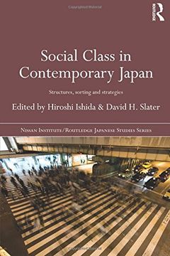 portada Social Class in Contemporary Japan: Structures, Sorting and Strategies (Nissan Instituteroutledge Japa) (en Inglés)