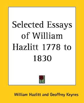 portada selected essays of william hazlitt 1778 to 1830 (en Inglés)