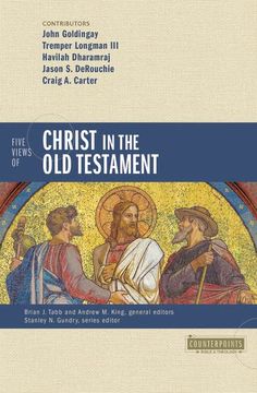 portada Five Views of Christ in the old Testament: Genre, Authorial Intent, and the Nature of Scripture (Counterpoints: Bible and Theology) (in English)