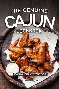 portada The Genuine Cajun Cookbook: From Louisiana to Your Table (en Inglés)