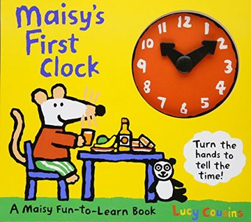 portada Maisy's First Clock (Maisy Fun-To-Learn Book) (en Inglés)