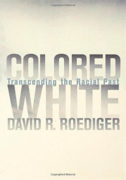 portada Colored White: Transcending the Racial Past (American Crossroads) 
