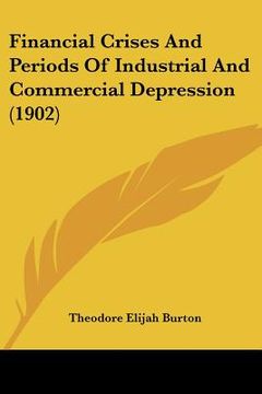 portada financial crises and periods of industrial and commercial depression (1902) (en Inglés)