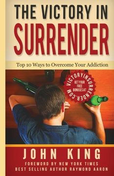 portada The Victory In Surrender: Top 10 Ways To Overcome Your Addiction