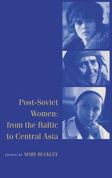 portada Post-Soviet Women: From the Baltic to Central Asia (en Inglés)