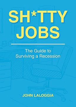 portada Sh*Tty Jobs: The Guide to Surviving a Recession (en Inglés)