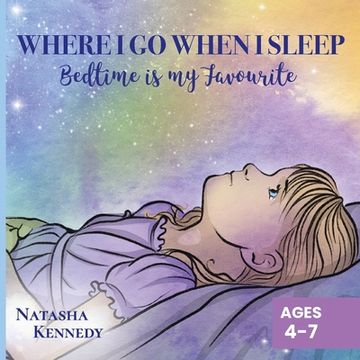 portada Where I Go When I Sleep: Bedtime is My Favourite (in English)