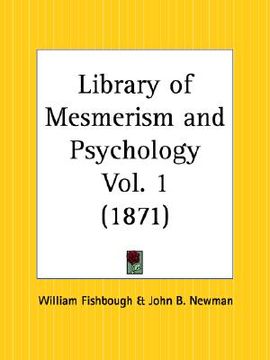 portada library of mesmerism and psychology part 1 (en Inglés)