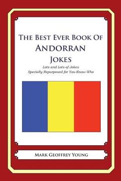 portada The Best Ever Book of Andorran Jokes: Lots and Lots of Jokes Specially Repurposed for You-Know-Who (en Inglés)