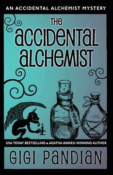 portada The Accidental Alchemist: An Accidental Alchemist Mystery: 1 (en Inglés)