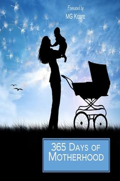 portada 365 Days of Motherhood: Inspirational Quotes for Moms (en Inglés)