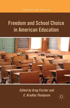 portada Freedom and School Choice in American Education (in English)