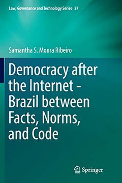 portada Democracy After the Internet - Brazil Between Facts, Norms, and Code (Law, Governance and Technology Series) (en Inglés)