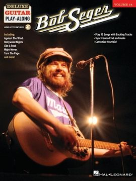 portada Bob Seger - Deluxe Guitar Play-Along Songbook With Interactive Online Play-Along Tracks (en Inglés)
