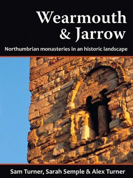 portada Wearmouth & Jarrow: Northumbrian Monasteries in an Historic Landscape (en Inglés)