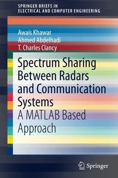 portada Spectrum Sharing Between Radars and Communication Systems: A Matlab Based Approach (Springerbriefs in Electrical and Computer Engineering) 