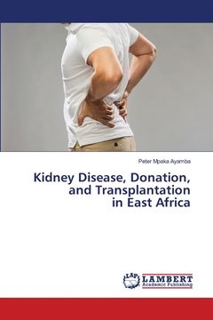 portada Kidney Disease, Donation, and Transplantation in East Africa (en Inglés)