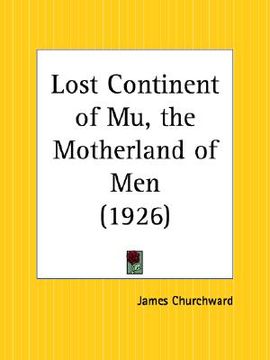 portada lost continent of mu, the motherland of men (en Inglés)