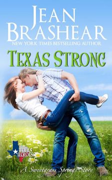 portada Texas Strong: Sweetgrass Springs Stories (Texas Heroes) (in English)