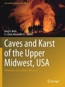 portada Caves and Karst of the Upper Midwest, USA: Minnesota, Iowa, Illinois, Wisconsin (in English)