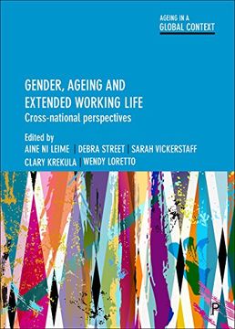 portada Gender, Ageing and Extended Working Life: Cross-National Perspectives (Ageing in a Global Context)