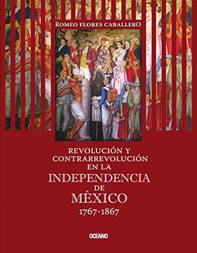 portada Revolucion y Contrarrevolucion en la Independencia de Mexico: 1767-1867