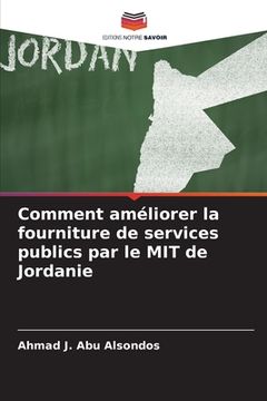 portada Comment améliorer la fourniture de services publics par le MIT de Jordanie (in French)