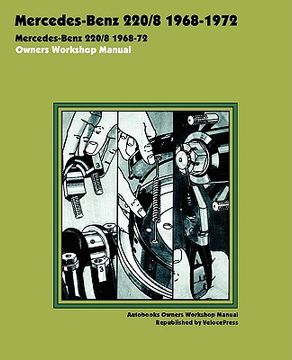 portada mercedes-benz 220/8 1968-1972 owners workshop manual (en Inglés)