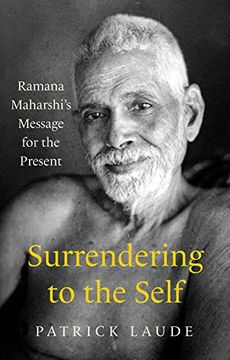 portada Surrendering to the Self: Ramana Maharshi'S Message for the Present (en Inglés)