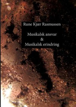 portada Musikalsk ansvar & Musikalsk erindring: Digte & kortprosa (en Danés)