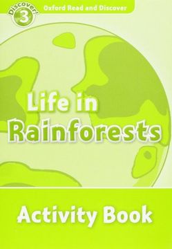 portada Oxford Read and Discover 3. Life in Rainforests Activity Book (in English)
