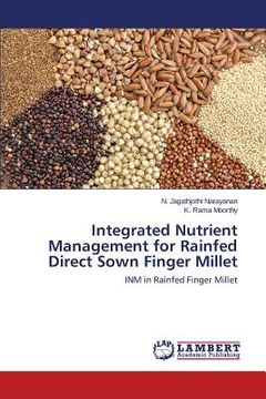 portada Integrated Nutrient Management for Rainfed Direct Sown Finger Millet (en Inglés)
