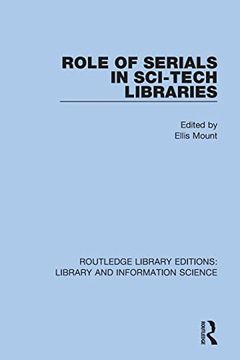 portada Role of Serials in Sci-Tech Libraries (Routledge Library Editions: Library and Information Science) (en Inglés)