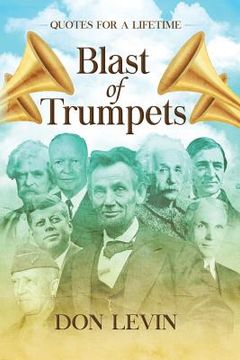 portada Blast of Trumpets: Quotes for a Lifetime (en Inglés)