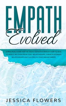 portada Empath Evolved A Practical Guide for The Highly Sensitive Person (HSP) To Heal Yourself, Recover From Toxic Relationships, Thrive In Intimate Relation (en Inglés)