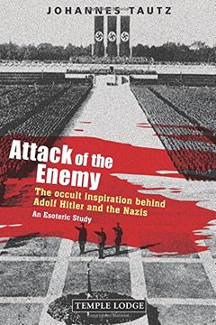 portada Attack of the Enemy: The Occult Inspiration Behind Adolf Hitler and the Nazis