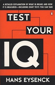 portada Test Your iq: A Detailed Explanation of What iq Means and how it is Measured -- Including Eight Tests you can Take 