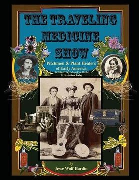 portada The Travelling Medicine Show: Pitchmen & Plant Healers of Early America